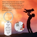 Inspirational Birthday Keychian From Mom for Son Daughter Drive Safe Keychains Anniversary Keyring